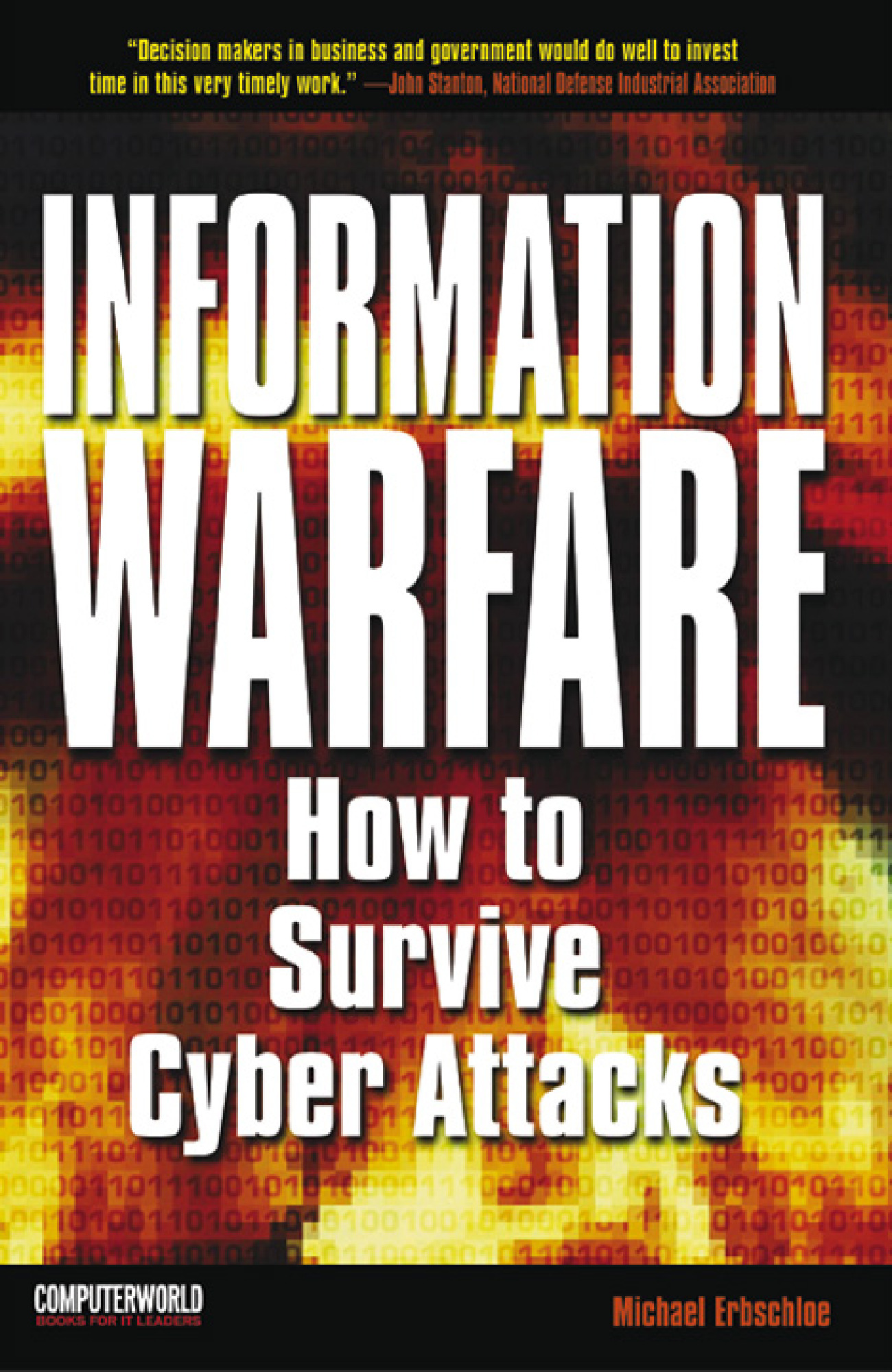Information Warfare How To Survive Cyber Attacks